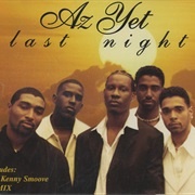 Last Night - Az Yet.