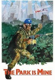 The Park Is Mine (1985)