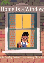 Home Is a Window (Stephanie Parsley Ledyard)