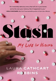 Stash: My Life in Hiding (Lara Cathcart Robbins)