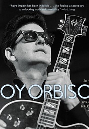 The Authorized Roy Orbison (Alex Orbison)