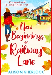 New Beginnings on Railway Lane (Alison Sherlock)