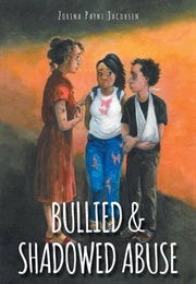 Bullied and Shadowed Abuse (Zorina Payne Jacobsen)
