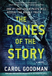 The Bones of the Story (Carol Goodman)