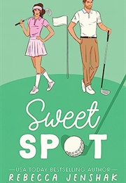 Sweet Spot (Rebecca Jenshak)