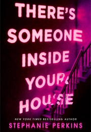 There's Someone Inside Your House (Stephanie Perkins)