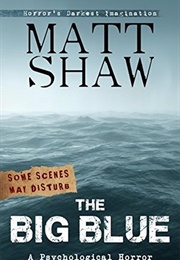 The Big Blue (Matt Shaw)