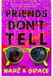 Friends Don't Tell (Nadz and Grace)