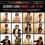 Scorpio Loon - Thing's I Like to Do