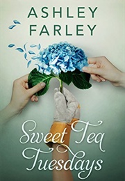 Sweet Tea Tuesdays (Ashley Farley)