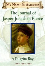 The Journal of Jasper Jonathan Pierce: A Pilgrim Boy (Ann Rinaldi)