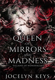 Queen of Mirrors and Madness (Jocelyn Keys)