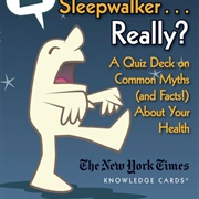 Never Wake a Sleepwalker