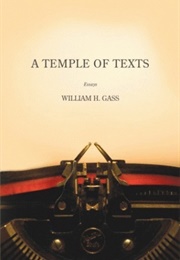 A Temple of Texts (William H. Gass)