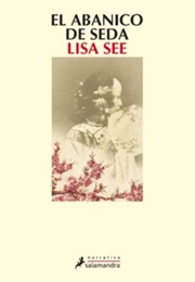 El Abanico De Seda (Lisa See)