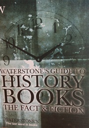 Waterstone's Guide to History Books the Fact and the Fiction (Waterstone's)