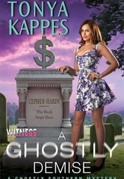 A Ghostly Demise (Tonya Kappes)
