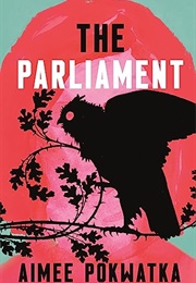 The Parliament (Aimee Pokwatka)