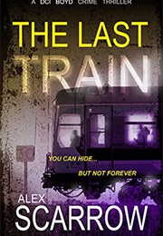 The Last Train (Alex Scarrow)