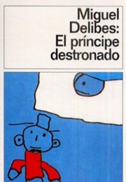 El Príncipe Destronado (Miguel Delibes)