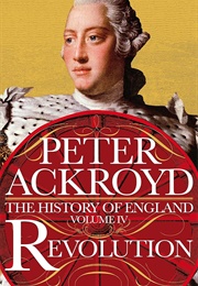 Revolution: The History of England Volume IV (Peter Ackroyd)