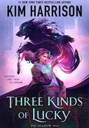 Three Kinds of Lucky (Kim Harrison)