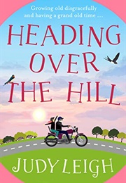 Heading Over the Hill (Judy Leigh)