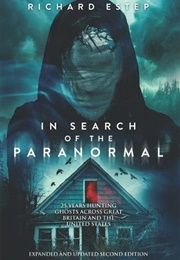 In Search of the Paranormal (Richard Estep)