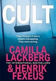 Cult (Camilla Lackberg & Henrik Fexeus)