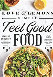 Love & Lemons Simple Feel Good Food (Jeanine Donofrio)