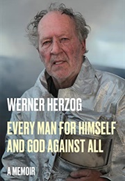 Every Man for Himself and God Against All (Werner Herzog)