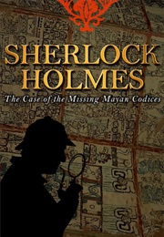 The Case of the Missing Mayan Codices (Pennie Mae Cartawick)