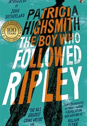The Boy Who Followed Ripley (Patricia Highsmith)