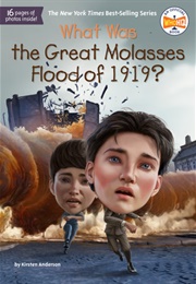 What Was the Great Molasses Flood of 1919? (Kirsten Anderson)