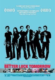 Better Luck Tomorrow (2003)