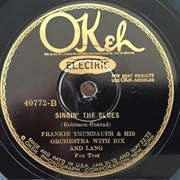 Singin' the Blues - 	Frankie Trumbauer