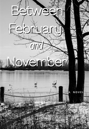 Between February and November (Patti Lee)