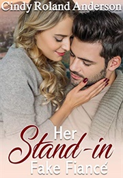 Her Stand-In Fake Fiance (Cindy Roland Anderson)
