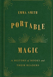 Portable Magic: A History of Books and Their Readers (Emma Smith)