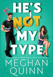 He's Not My Type (Meghan Quinn)