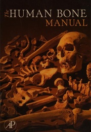 The Human Bone Manual (Tim D. White)