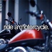Ride a Motorcycle