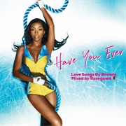 Have You Ever - Brandy
