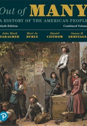 Out of Many: A History of the American People (Faragher, Buhle, Czitrom, and Armitage)