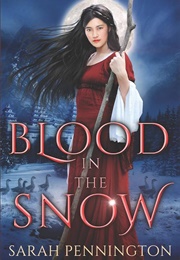 Blood in the Snow (Sarah Pennington)