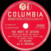 You Won&#39;t Be Satisfied (Until You Break My Heart) - Les Brown