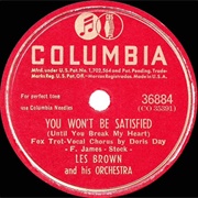 You Won't Be Satisfied (Until You Break My Heart) - Les Brown