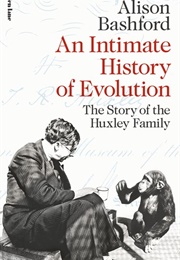 An Intimate History of Evolution (Alison Bashford)