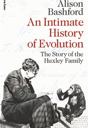 An Intimate History of Evolution (Alison Bashford)