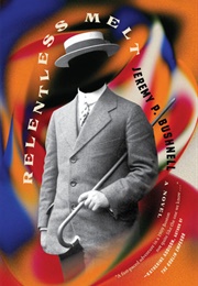 Relentless Melt (Jeremy P. Bushnell)